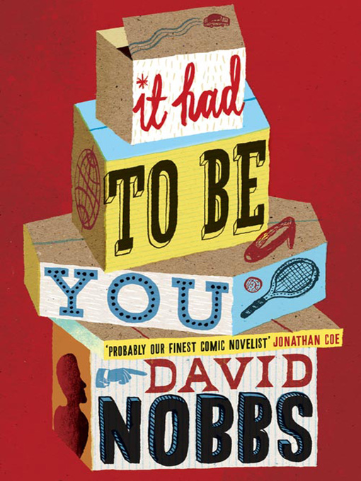 Title details for It Had to Be You by David Nobbs - Available